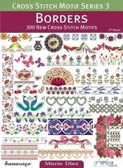 Borders: 300 new cross stitch motifs цена и информация | Книги о питании и здоровом образе жизни | 220.lv