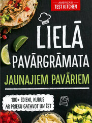 Lielā pavārgrāmata jaunajiem pavāriem cena un informācija | Grāmatas par veselīgu dzīvesveidu un uzturu | 220.lv