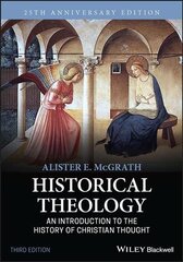 Historical Theology - An Introduction to the History of Christian Thought cena un informācija | Garīgā literatūra | 220.lv