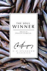 Soul Winner: Advice on Effective Evangelism Revised ed. цена и информация | Духовная литература | 220.lv