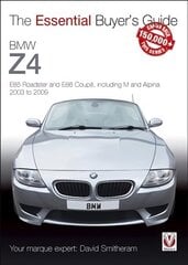 BMW Z4: E85 Roadster and E86 Coupe including M and Alpina 2003 to 2009 cena un informācija | Pašpalīdzības grāmatas | 220.lv