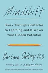 Mindshift: Break Through Obstacles to Learning and Discover Your Hidden Potential cena un informācija | Pašpalīdzības grāmatas | 220.lv