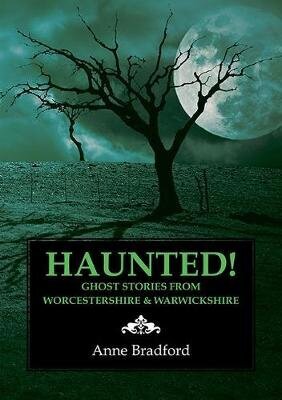 Haunted!: Ghost Stories from Worcestershire & Warwickshire цена и информация | Pašpalīdzības grāmatas | 220.lv