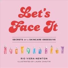 Let's Face It: Secrets of a Skincare Obsessive цена и информация | Самоучители | 220.lv