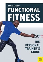 Functional Fitness: The Personal Trainer's Guide цена и информация | Самоучители | 220.lv