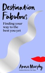 Destination fabulous: finding your way to the best you yet цена и информация | Самоучители | 220.lv