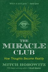 Miracle Club: How Thoughts Become Reality цена и информация | Самоучители | 220.lv