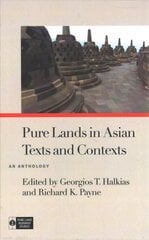 Pure Lands in Asian Texts and Contexts: An Anthology цена и информация | Духовная литература | 220.lv