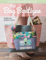 Bag Boutique: 20 Bright and Beautiful Bags to Sew cena un informācija | Grāmatas par veselīgu dzīvesveidu un uzturu | 220.lv