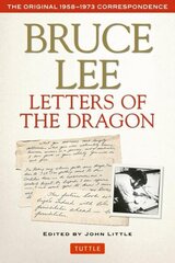 Bruce Lee Letters of the Dragon: The Original 1958-1973 Correspondence цена и информация | Книги о питании и здоровом образе жизни | 220.lv