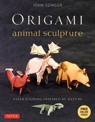 Origami Animal Sculpture: Paper Folding Inspired by Nature: Fold and Display Intermediate to Advanced Origami Art (Origami Book with 22 Models and Online Video Instructions) цена и информация | Книги об искусстве | 220.lv