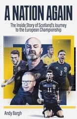 Nation Again: The Inside Story of Scotland's Emergence from the International Wilderness cena un informācija | Grāmatas par veselīgu dzīvesveidu un uzturu | 220.lv