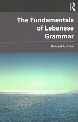 Fundamentals of Lebanese Grammar cena un informācija | Svešvalodu mācību materiāli | 220.lv