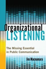 Organizational Listening: The Missing Essential in Public Communication New edition cena un informācija | Svešvalodu mācību materiāli | 220.lv