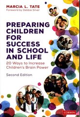 Preparing Children for Success in School and Life: 20 Ways to Increase Children's Brain Power 2nd Revised edition цена и информация | Книги по социальным наукам | 220.lv