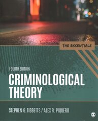 Criminological Theory: The Essentials 4th Revised edition cena un informācija | Sociālo zinātņu grāmatas | 220.lv