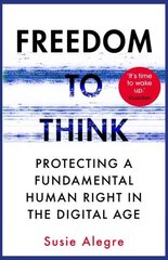 Freedom to Think: Protecting a Fundamental Human Right in the Digital Age Main цена и информация | Книги по социальным наукам | 220.lv