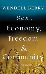 Sex, Economy, Freedom, & Community: Eight Essays cena un informācija | Sociālo zinātņu grāmatas | 220.lv