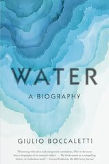 Water: A Biography цена и информация | Книги по социальным наукам | 220.lv