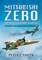 Mitsubishi Zero: Japan's Legendary Fighter цена и информация | Книги по социальным наукам | 220.lv