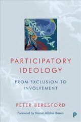 Participatory Ideology: From Exclusion to Involvement cena un informācija | Sociālo zinātņu grāmatas | 220.lv