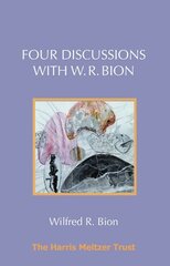 Four Discussions with W. R. Bion 2nd New edition cena un informācija | Sociālo zinātņu grāmatas | 220.lv