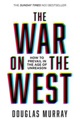 War on the West: How to Prevail in the Age of Unreason цена и информация | Книги по социальным наукам | 220.lv