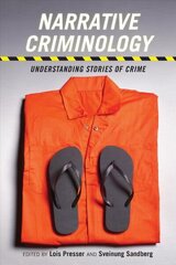 Narrative Criminology: Understanding Stories of Crime цена и информация | Книги по социальным наукам | 220.lv