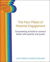 Four Pillars of Parental Engagement: Empowering schools to connect better with parents and pupils cena un informācija | Sociālo zinātņu grāmatas | 220.lv