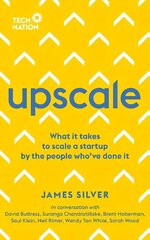 Upscale: What it takes to scale a startup. By the people who've done it. cena un informācija | Ekonomikas grāmatas | 220.lv