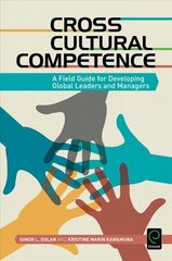 Cross Cultural Competence: A Field Guide for Developing Global Leaders and Managers цена и информация | Книги по экономике | 220.lv