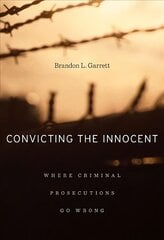 Convicting the Innocent: Where Criminal Prosecutions Go Wrong cena un informācija | Ekonomikas grāmatas | 220.lv