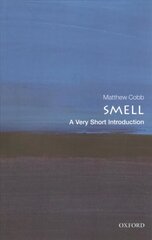 Smell: A Very Short Introduction цена и информация | Книги по экономике | 220.lv