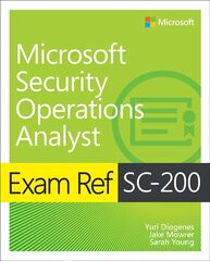 Exam Ref SC-200 Microsoft Security Operations Analyst cena un informācija | Ekonomikas grāmatas | 220.lv