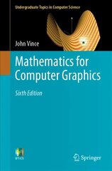 Mathematics for Computer Graphics 6th ed. 2022 cena un informācija | Ekonomikas grāmatas | 220.lv