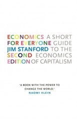 Economics for Everyone: A Short Guide to the Economics of Capitalism 2nd edition cena un informācija | Ekonomikas grāmatas | 220.lv