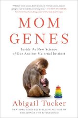 Mom Genes: Inside the New Science of Our Ancient Maternal Instinct cena un informācija | Ekonomikas grāmatas | 220.lv