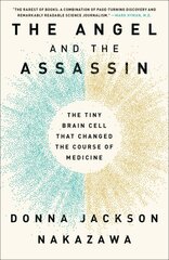 Angel and the Assassin: The Tiny Brain Cell That Changed the Course of Medicine цена и информация | Книги по экономике | 220.lv