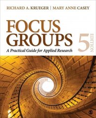 Focus Groups: A Practical Guide for Applied Research 5th Revised edition cena un informācija | Enciklopēdijas, uzziņu literatūra | 220.lv