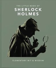 Little Book of Sherlock Holmes: Elementary Wit & Wisdom цена и информация | Энциклопедии, справочники | 220.lv