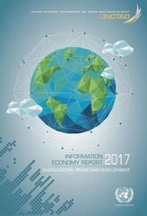 Information economy report 2017: digitization, trade and development cena un informācija | Enciklopēdijas, uzziņu literatūra | 220.lv