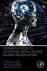 Human-Centered Artificial Intelligence: Research and Applications cena un informācija | Enciklopēdijas, uzziņu literatūra | 220.lv