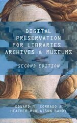 Digital Preservation for Libraries, Archives, and Museums Second Edition cena un informācija | Enciklopēdijas, uzziņu literatūra | 220.lv