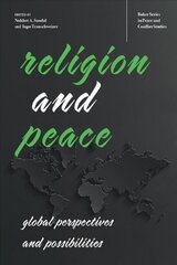 Religion and Peace: Global Perspectives and Possibilities cena un informācija | Enciklopēdijas, uzziņu literatūra | 220.lv