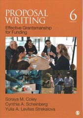 Proposal Writing: Effective Grantsmanship for Funding 6th Revised edition cena un informācija | Enciklopēdijas, uzziņu literatūra | 220.lv