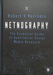 Netnography: The Essential Guide to Qualitative Social Media Research 3rd Revised edition cena un informācija | Enciklopēdijas, uzziņu literatūra | 220.lv