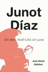 Junot Diaz: On the Half-Life of Love цена и информация | Исторические книги | 220.lv