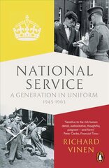 National Service: A Generation in Uniform 1945-1963 cena un informācija | Vēstures grāmatas | 220.lv