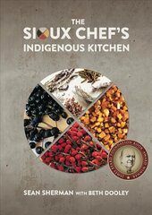 Sioux Chef's Indigenous Kitchen cena un informācija | Vēstures grāmatas | 220.lv