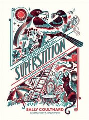 Superstition: White Rabbits and Black Cats - The History of Common Folk Beliefs cena un informācija | Vēstures grāmatas | 220.lv